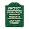 Signmission Protect Your Person & Your Property Lock Your Vehicle Heavy-Gauge Alum Sign, 24" H, G-1824-23232 A-DES-G-1824-23232 - alternate 1